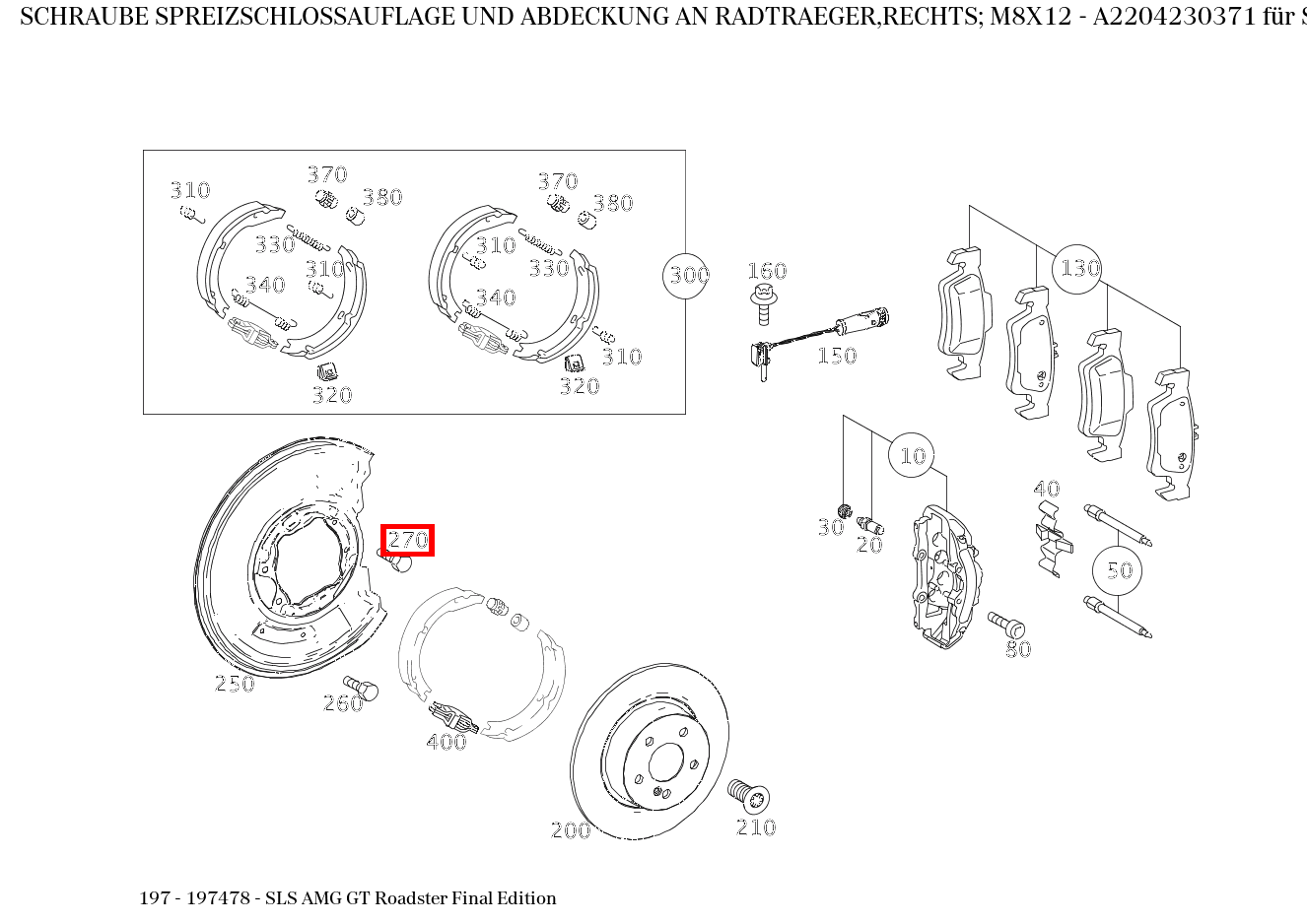 Schraube SPREIZSCHLOSSAUFLAGE UND ABDECKUNG AN RADTRAEGER,RECHTS; M8X12 SLS AMG GT Roadster Final Edition 197