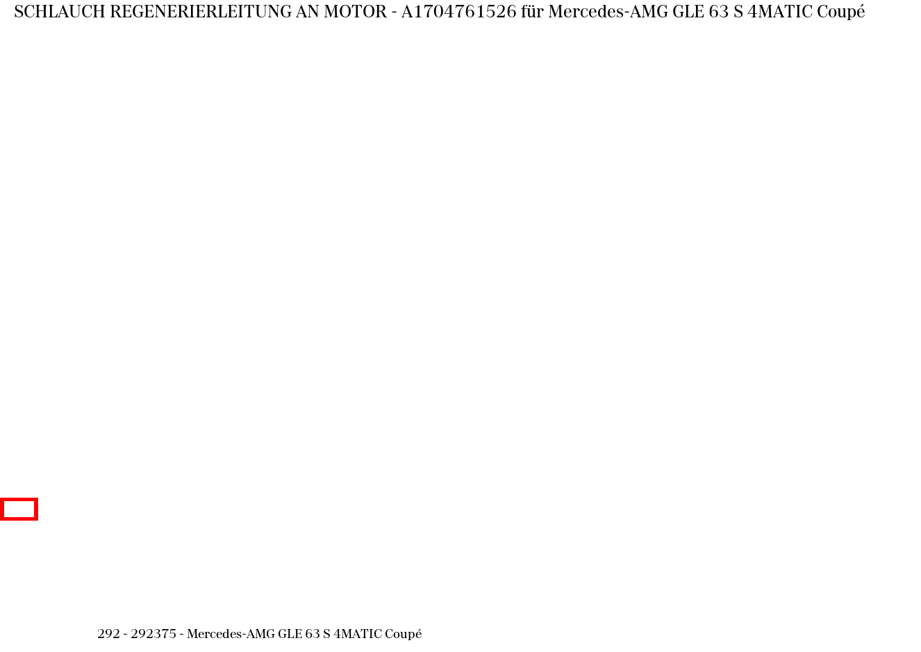 Schlauch REGENERIERLEITUNG AN MOTOR Mercedes-AMG GLE 63 S 4MATIC Coupé 292