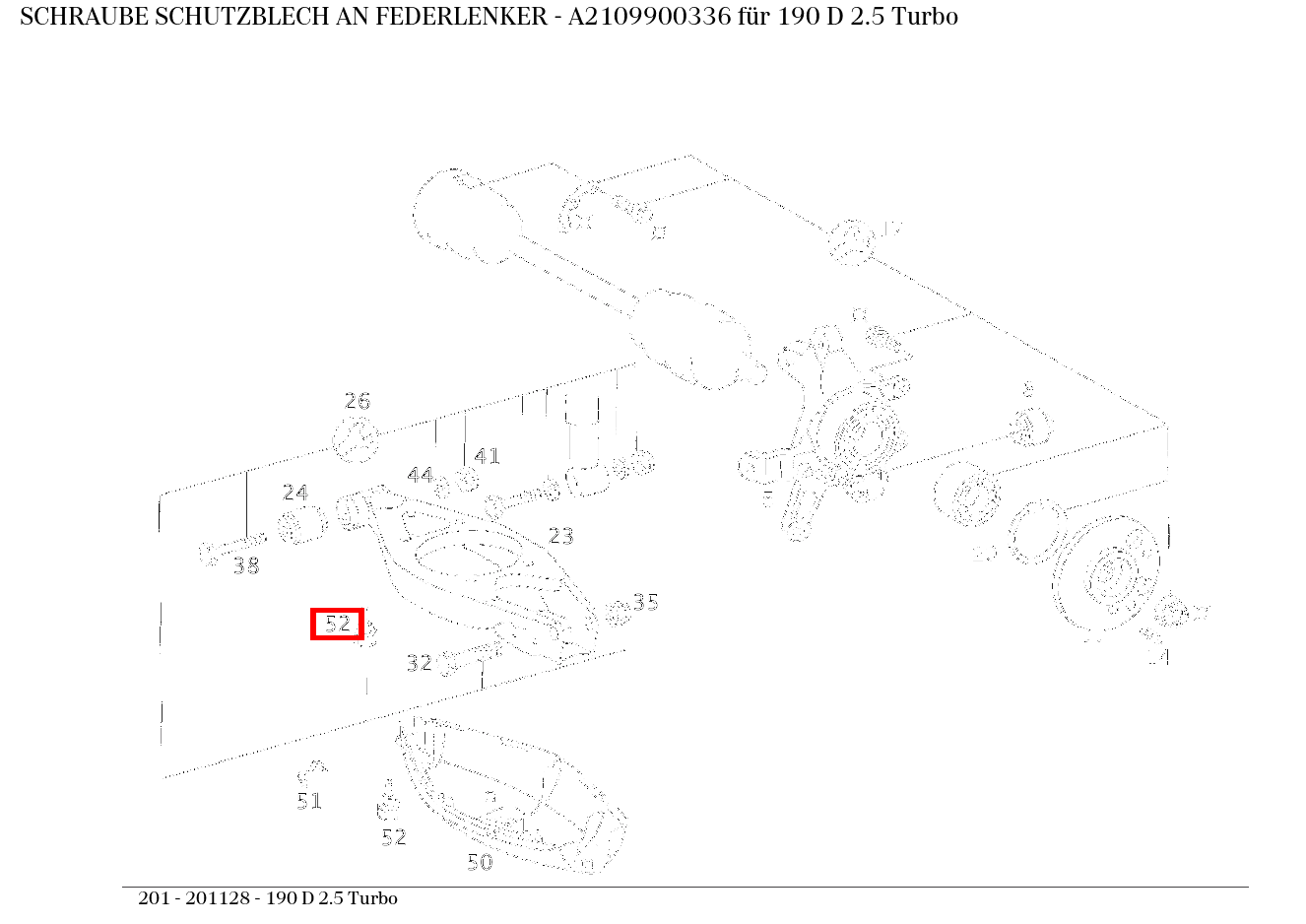 Schraube SCHUTZBLECH AN FEDERLENKER 190 D 2.5 Turbo 201 Schraube SCHUTZBLECH AN FEDERLENKER 190 D 2.5 Turbo 201