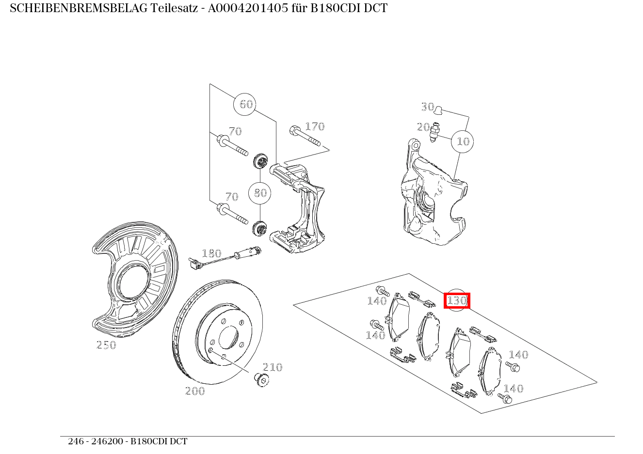 Scheibenbremsbelag Teilesatz B180CDI DCT 246 Scheibenbremsbelag Teilesatz B180CDI DCT 246