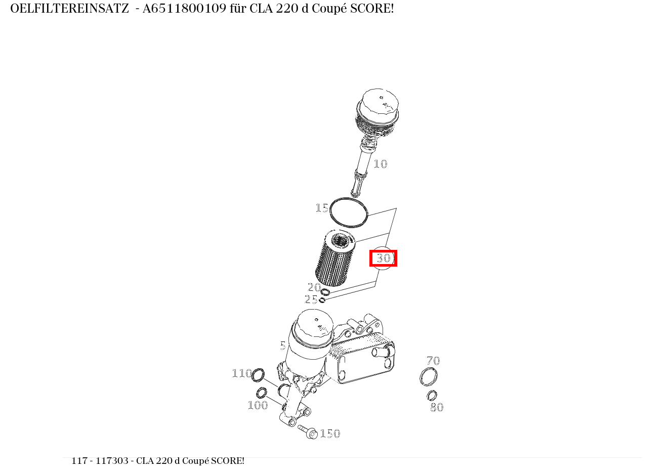 Ölfiltereinsatz CLA 220 d Coupé SCORE! 117 Ölfiltereinsatz CLA 220 d Coupé SCORE! 117