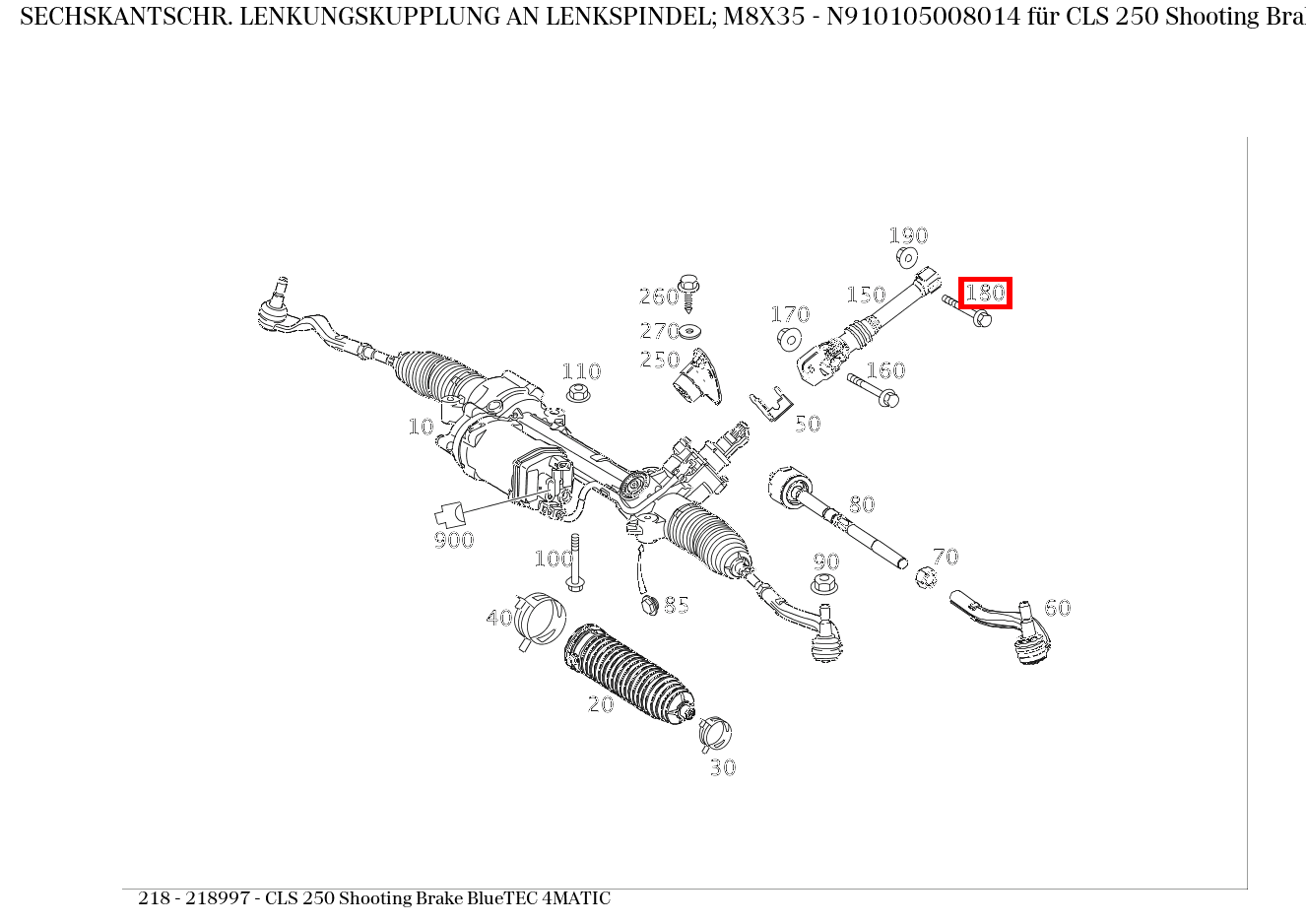 Sechskantschraube LENKUNGSKUPPLUNG AN LENKSPINDEL; M8X35 CLS 250 Shooting Brake BlueTEC 4MATIC 218 Sechskantschraube LENKUNGSKUPPLUNG AN LENKSPINDEL; M8X35 CLS 250 Shooting Brake BlueTEC 4MATIC 218