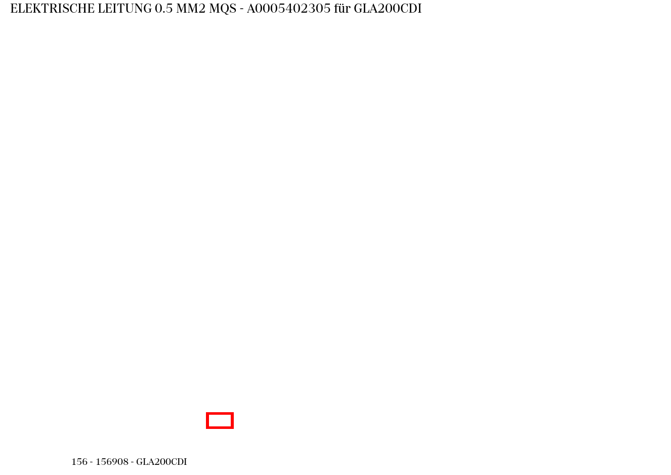 Elektrische Leitung 0.5 MM2 MQS GLA200CDI 156 Elektrische Leitung 0.5 MM2 MQS GLA200CDI 156