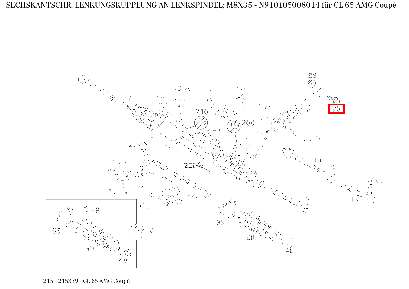Sechskantschraube LENKUNGSKUPPLUNG AN LENKSPINDEL; M8X35 CL 65 AMG Coupé 215 Sechskantschraube LENKUNGSKUPPLUNG AN LENKSPINDEL; M8X35 CL 65 AMG Coupé 215