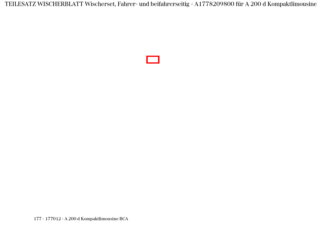Teilesatz Wischerblatt Wischerset, Fahrer- und beifahrerseitig A 200 d Kompaktlimousine BCA 177