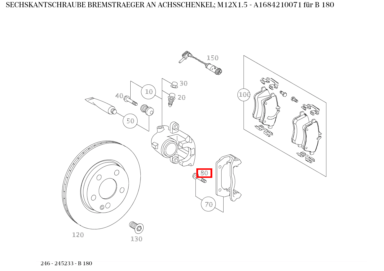 Sechskantschraube BREMSTRAEGER AN ACHSSCHENKEL; M12X1.5 B 180 246