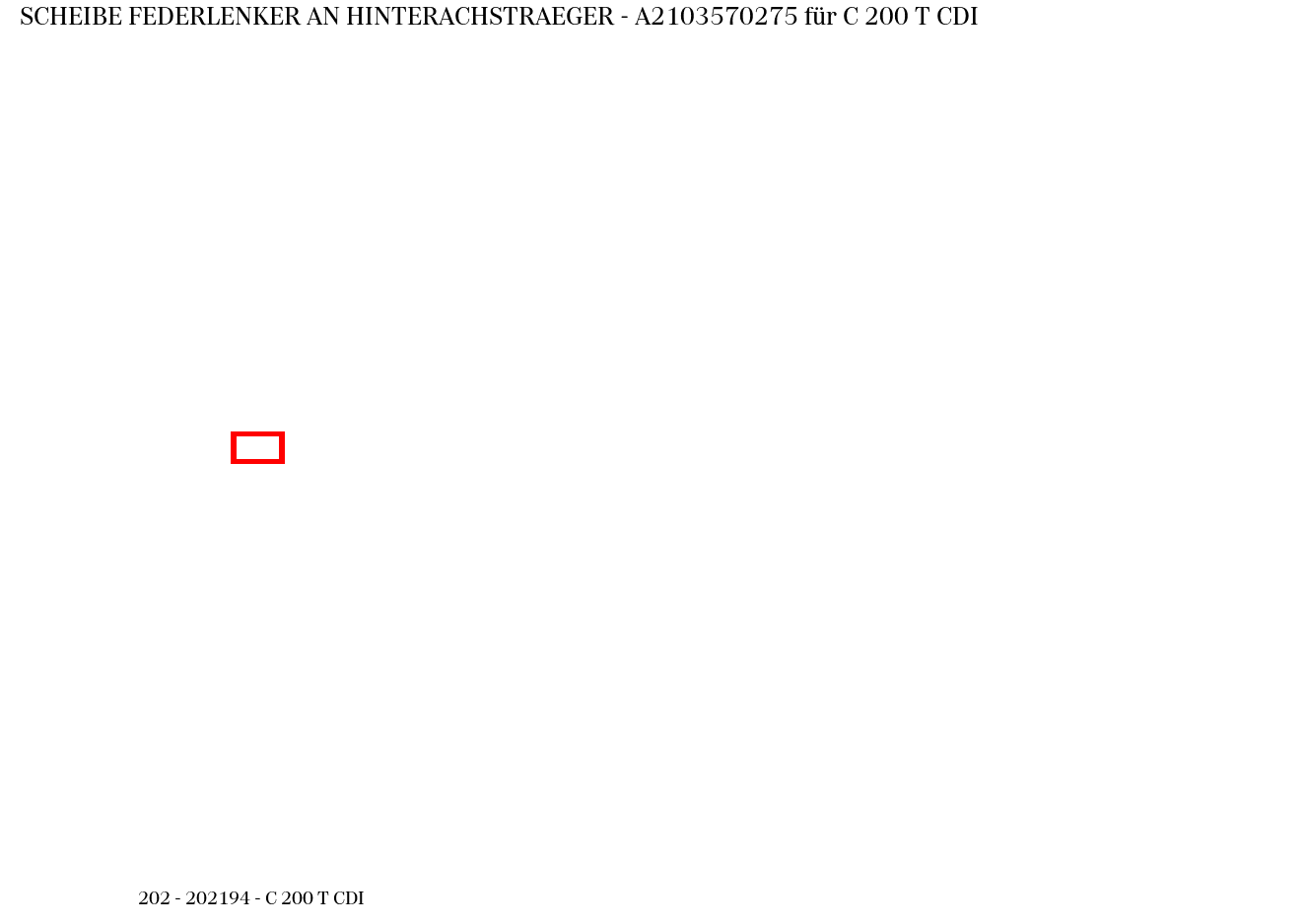 Scheibe FEDERLENKER AN HINTERACHSTRAEGER C 200 T CDI 202
