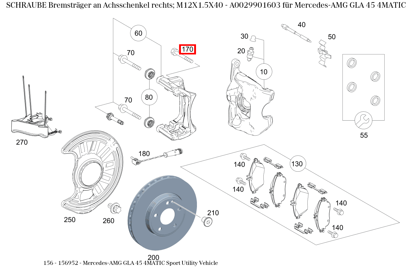 Schraube Bremsträger an Achsschenkel rechts; M12X1.5X40 Mercedes-AMG GLA 45 4MATIC Sport Utility Vehicle 156 Schraube Bremsträger an Achsschenkel rechts; M12X1.5X40 Mercedes-AMG GLA 45 4MATIC Sport Utility Vehicle 156