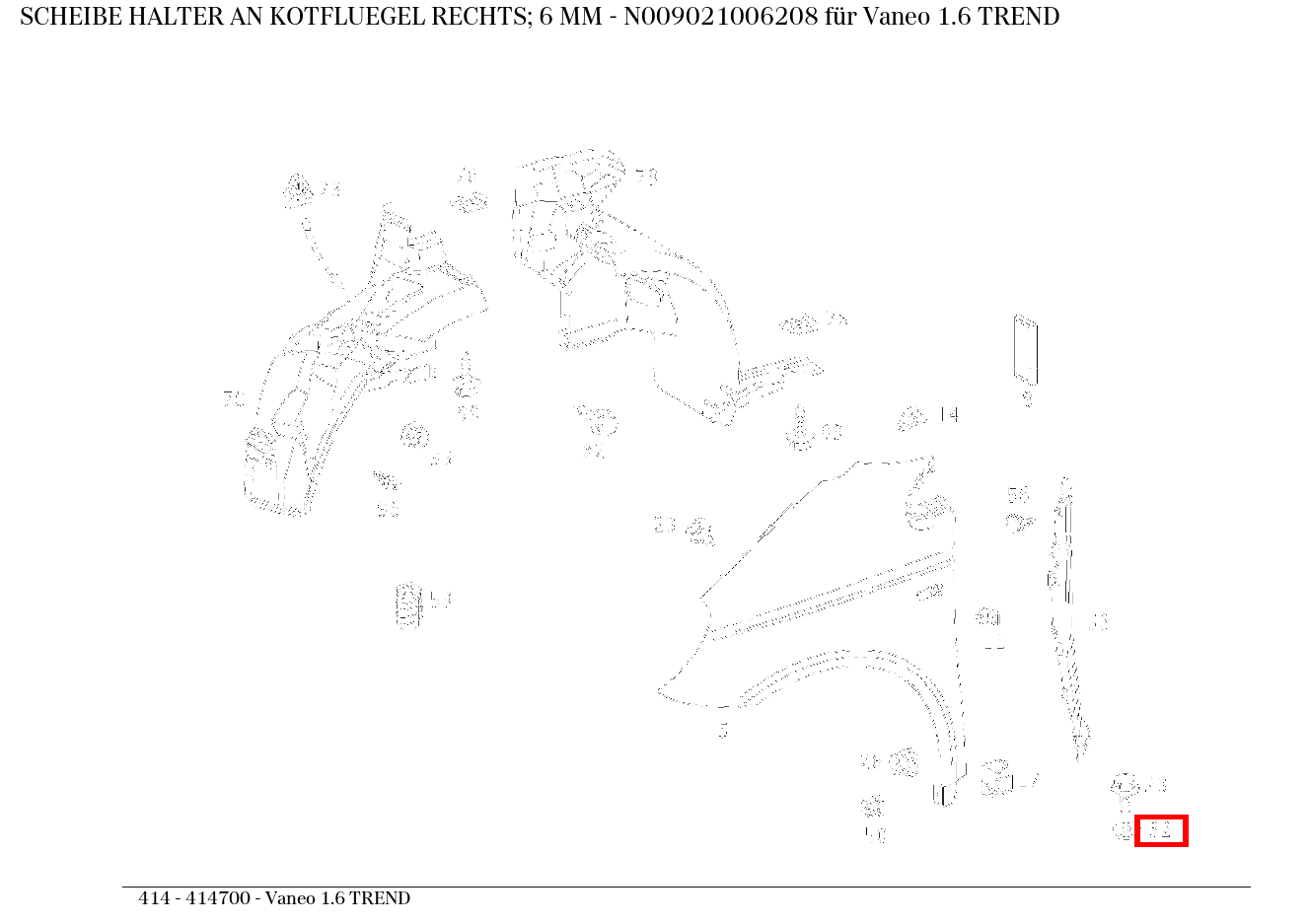 Scheibe HALTER AN KOTFLUEGEL RECHTS; 6 MM Vaneo 1.6 TREND 414