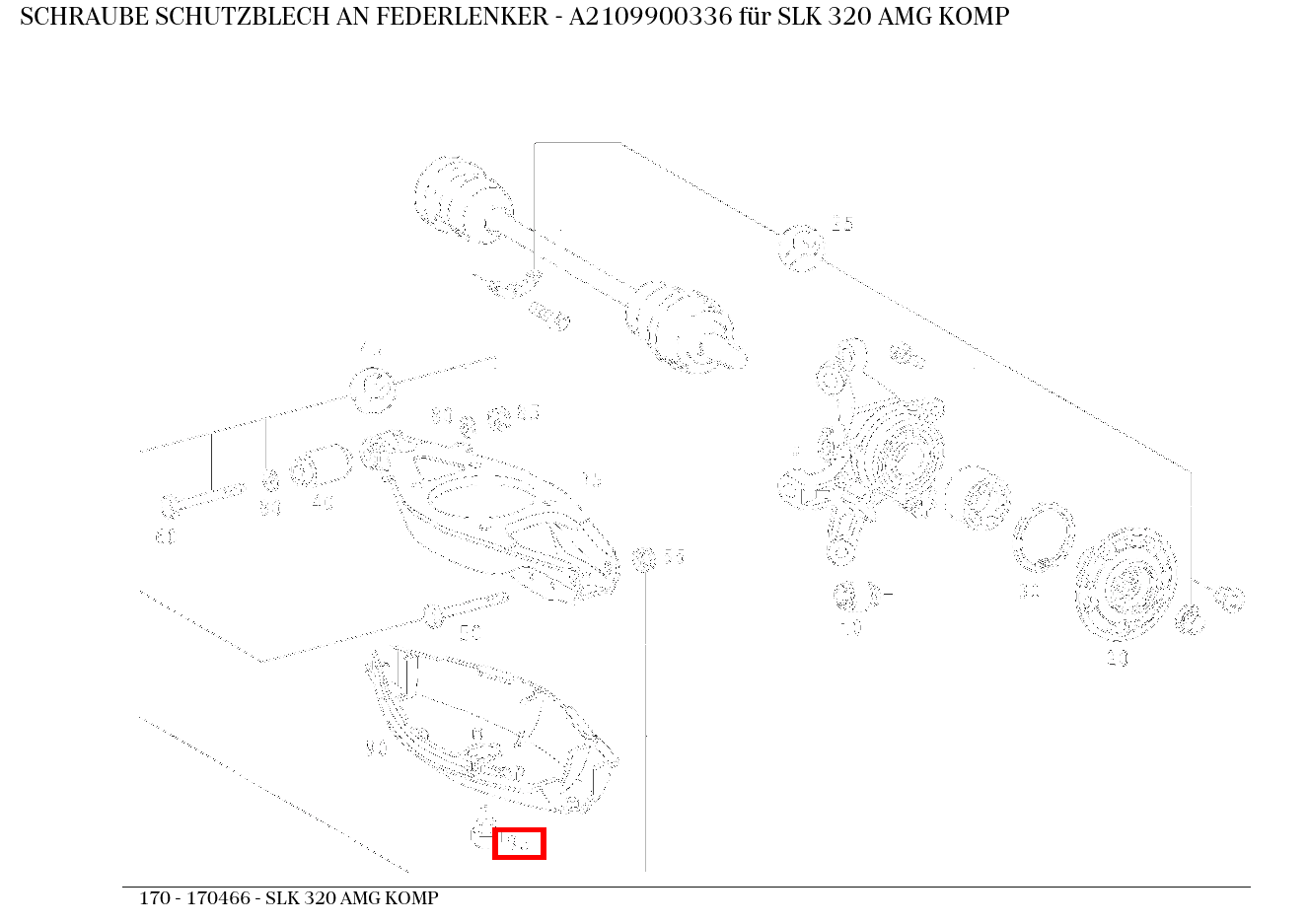 Schraube SCHUTZBLECH AN FEDERLENKER SLK 320 AMG KOMP 170 Schraube SCHUTZBLECH AN FEDERLENKER SLK 320 AMG KOMP 170