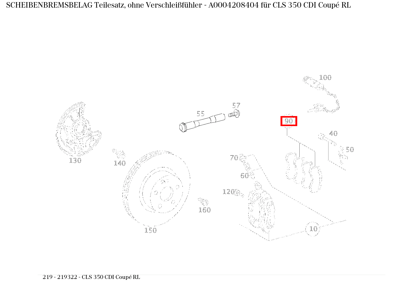 Scheibenbremsbelag Teilesatz, ohne Verschleißfühler CLS 350 CDI Coupé RL 219 Scheibenbremsbelag Teilesatz, ohne Verschleißfühler CLS 350 CDI Coupé RL 219