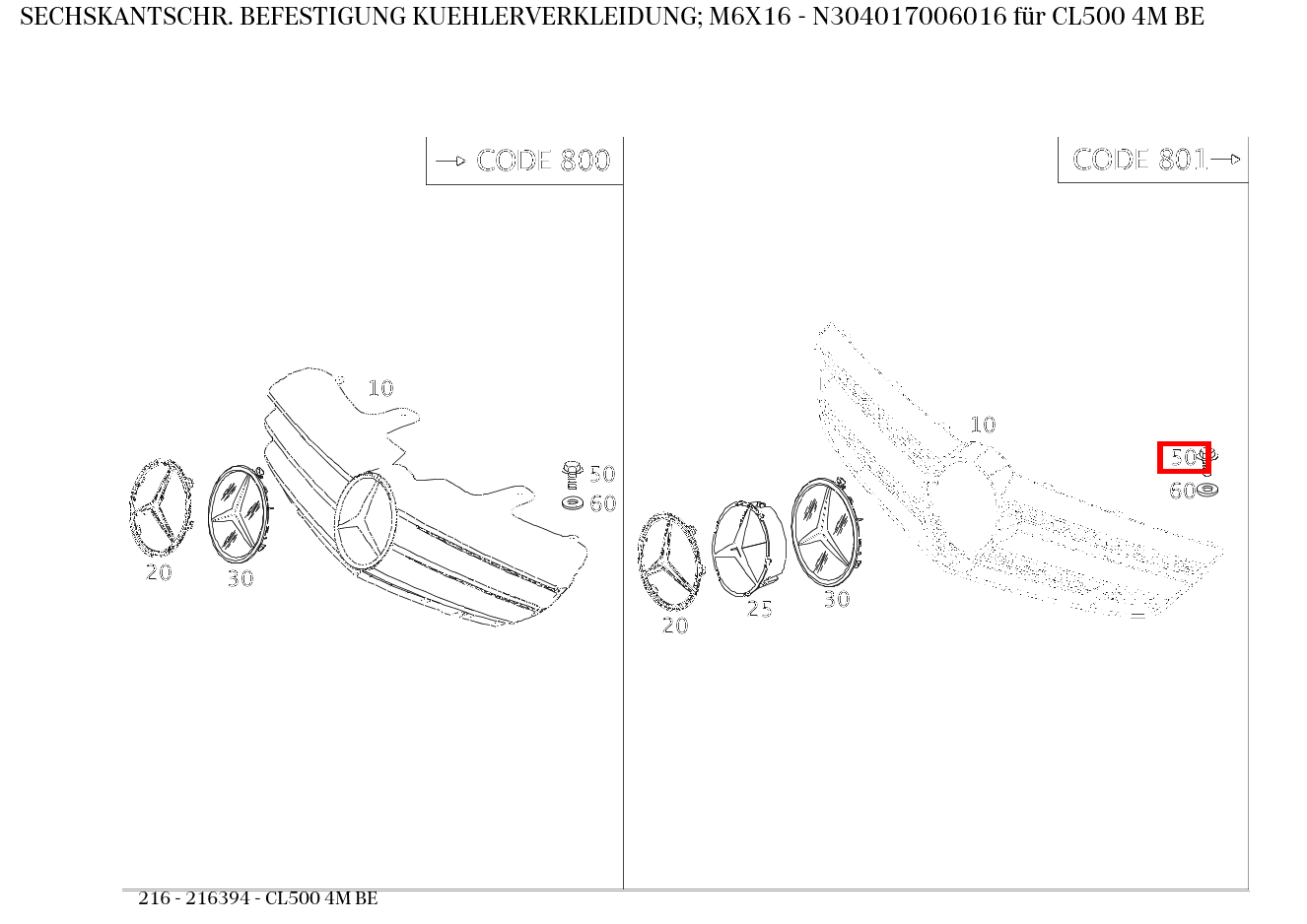 Sechskantschraube BEFESTIGUNG KUEHLERVERKLEIDUNG; M6X16 CL500 4M BE 216 Sechskantschraube BEFESTIGUNG KUEHLERVERKLEIDUNG; M6X16 CL500 4M BE 216