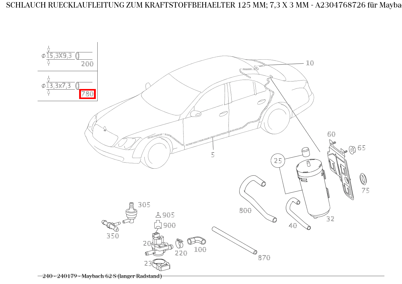 Schlauch RUECKLAUFLEITUNG ZUM KRAFTSTOFFBEHAELTER 125 MM; 7,3 X 3 MM Maybach 62 S (langer Radstand) 240