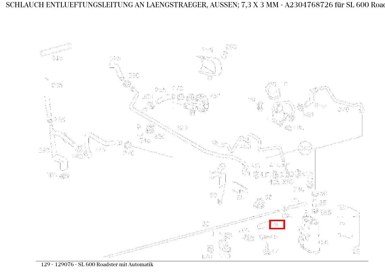 Schlauch ENTLUEFTUNGSLEITUNG AN LAENGSTRAEGER, AUSSEN; 7,3 X 3 MM SL 600 Roadster mit Automatik 129