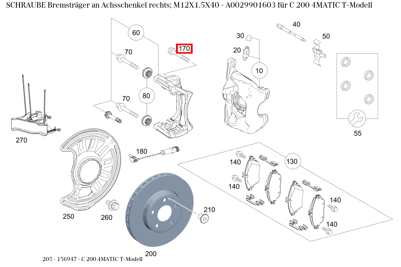 Schraube Bremsträger an Achsschenkel rechts; M12X1.5X40 C 200 4MATIC T-Modell 205 Schraube Bremsträger an Achsschenkel rechts; M12X1.5X40 C 200 4MATIC T-Modell 205
