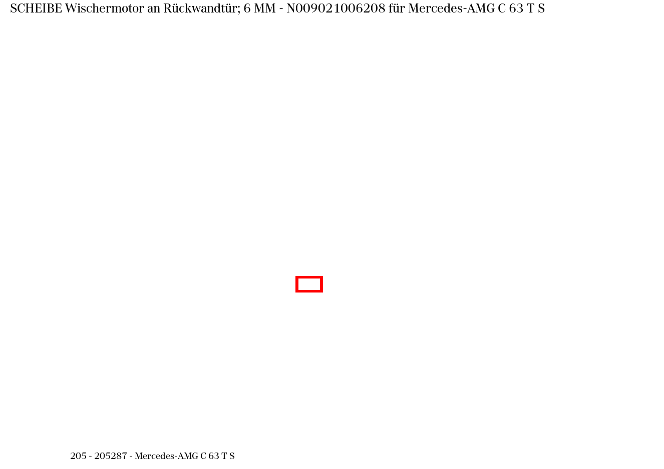 Scheibe Wischermotor an Rückwandtür; 6 MM Mercedes-AMG C 63 T S 205