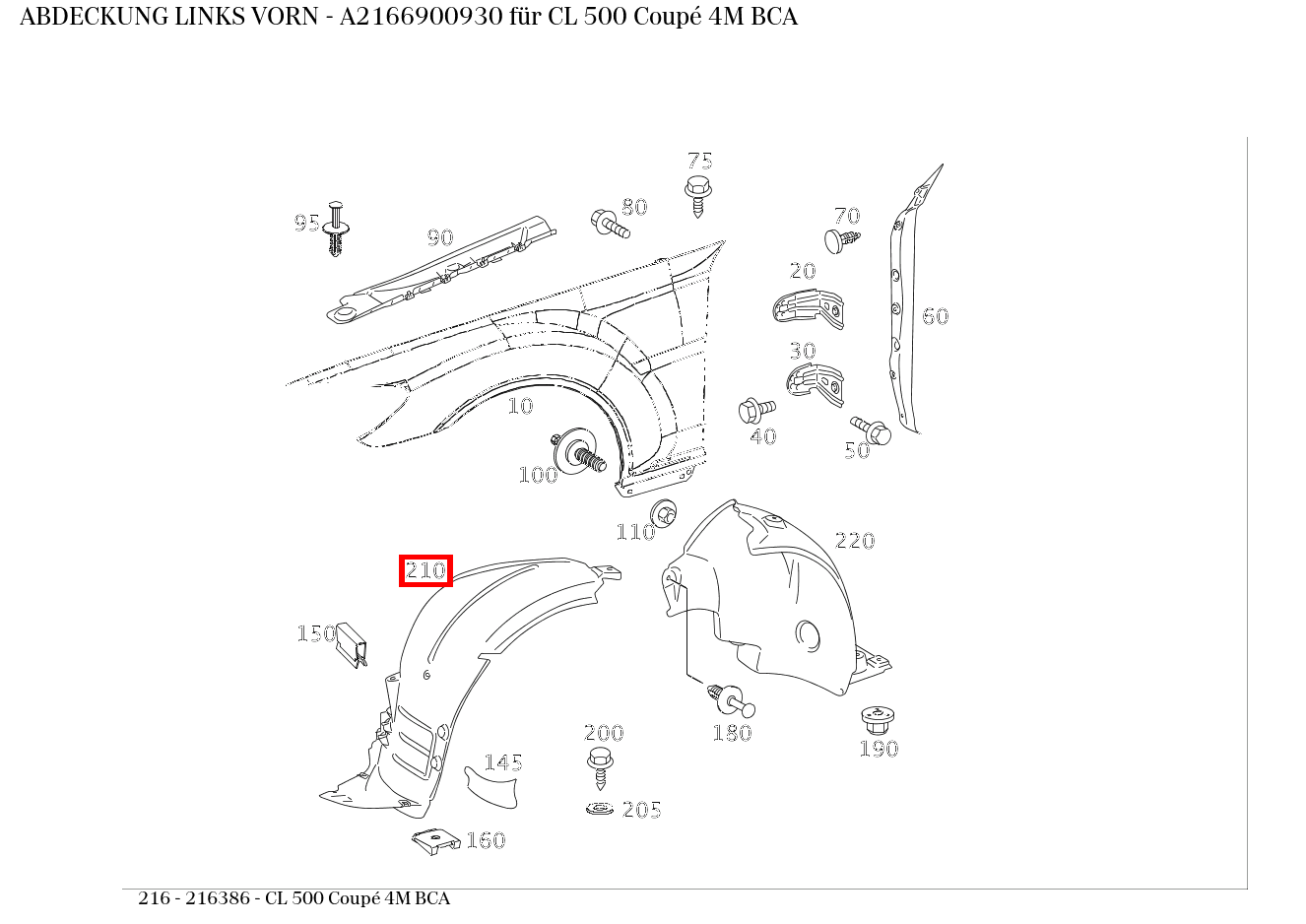 Abdeckung LINKS VORN CL 500 Coupé 4M BCA 216