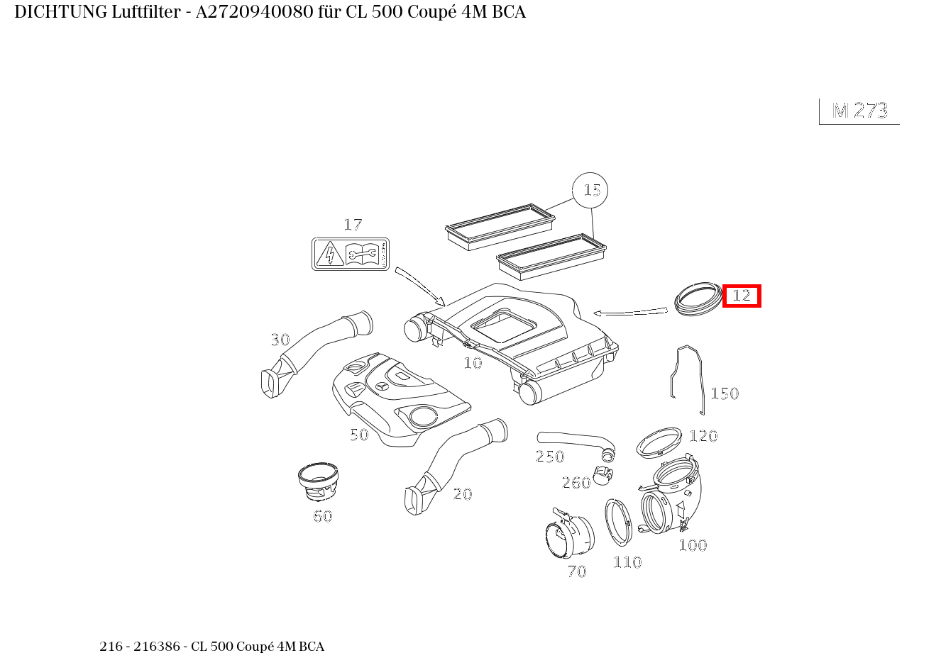ABDICHTUNG Luftfilter CL 500 Coupé 4M BCA 216