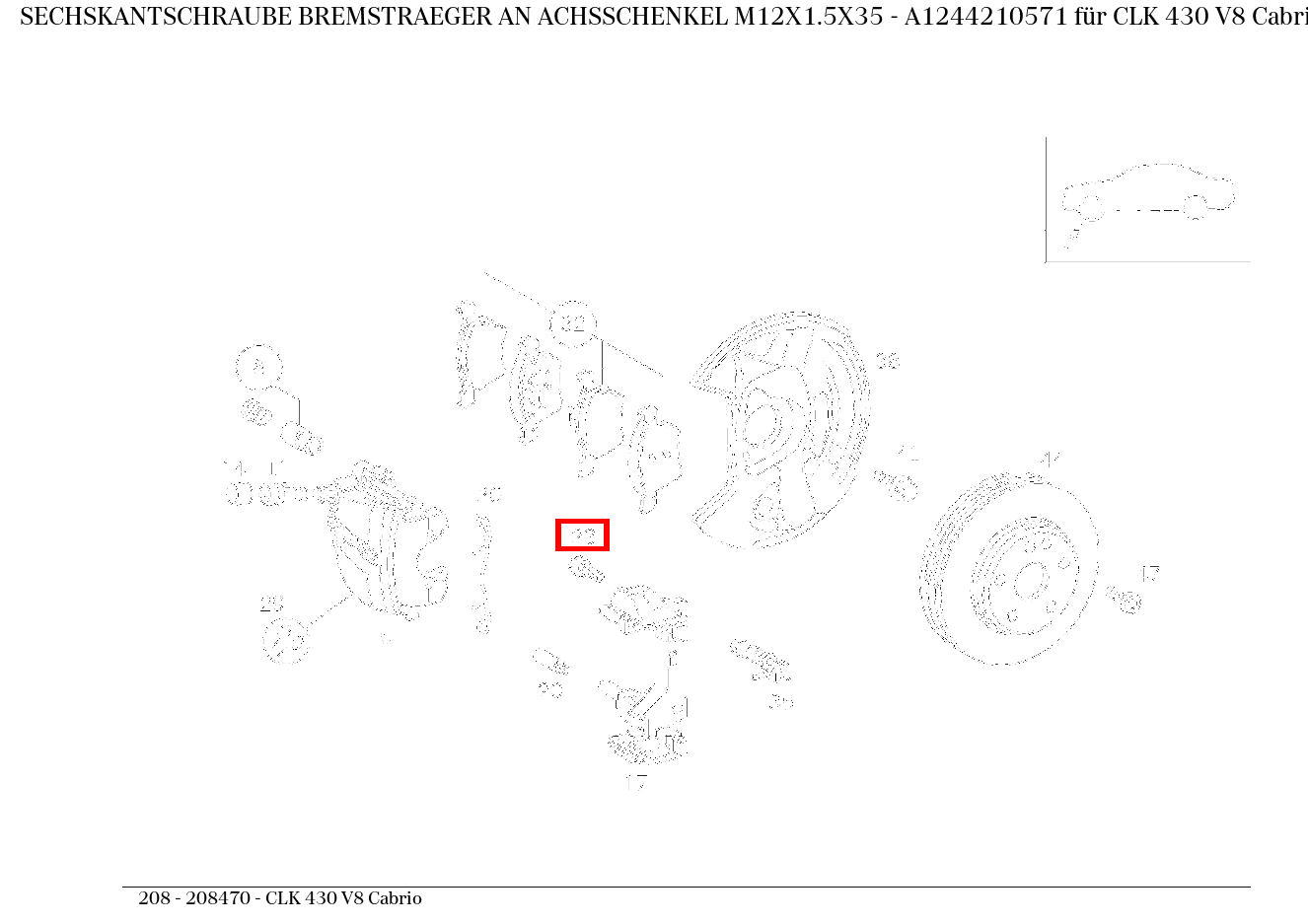 Sechskantschraube BREMSTRAEGER AN ACHSSCHENKEL M12X1.5X35 CLK 430 V8 Cabrio 208
