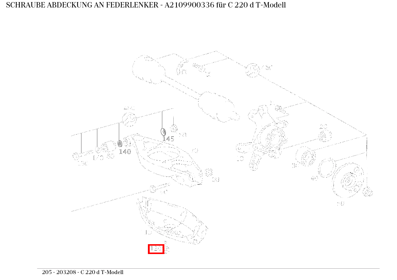 Schraube ABDECKUNG AN FEDERLENKER C 220 d T-Modell 205 Schraube ABDECKUNG AN FEDERLENKER C 220 d T-Modell 205