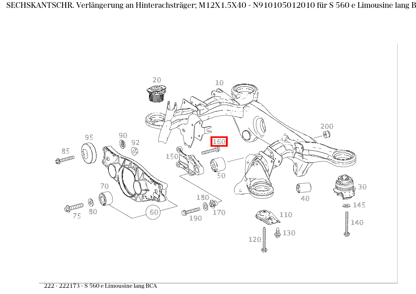Sechskantschraube Verlängerung an Hinterachsträger; M12X1.5X40 S 560 e Limousine lang BCA 222