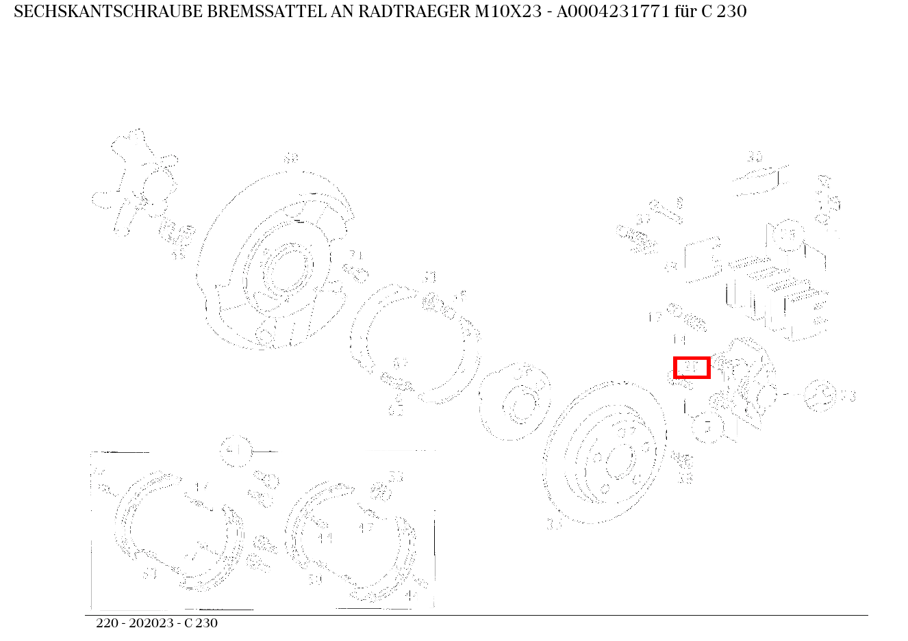 Sechskantschraube BREMSSATTEL AN RADTRAEGER M10X23 C 230 220 Sechskantschraube BREMSSATTEL AN RADTRAEGER M10X23 C 230 220