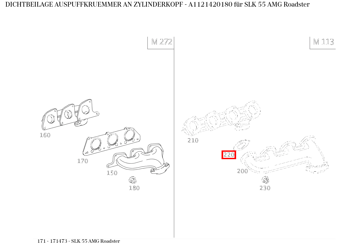 Dichtbeilage AUSPUFFKRUEMMER AN ZYLINDERKOPF SLK 55 AMG Roadster 171