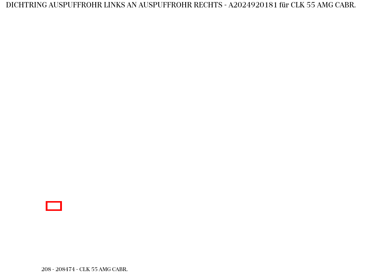 Dichtring AUSPUFFROHR LINKS AN AUSPUFFROHR RECHTS CLK 55 AMG CABR. 208