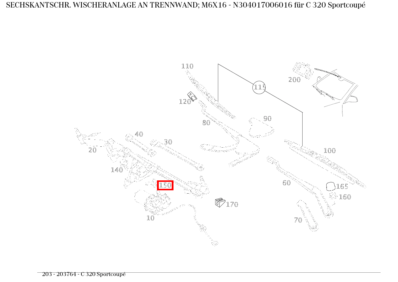 Sechskantschraube WISCHERANLAGE AN TRENNWAND; M6X16 C 320 Sportcoupé 203 Sechskantschraube WISCHERANLAGE AN TRENNWAND; M6X16 C 320 Sportcoupé 203