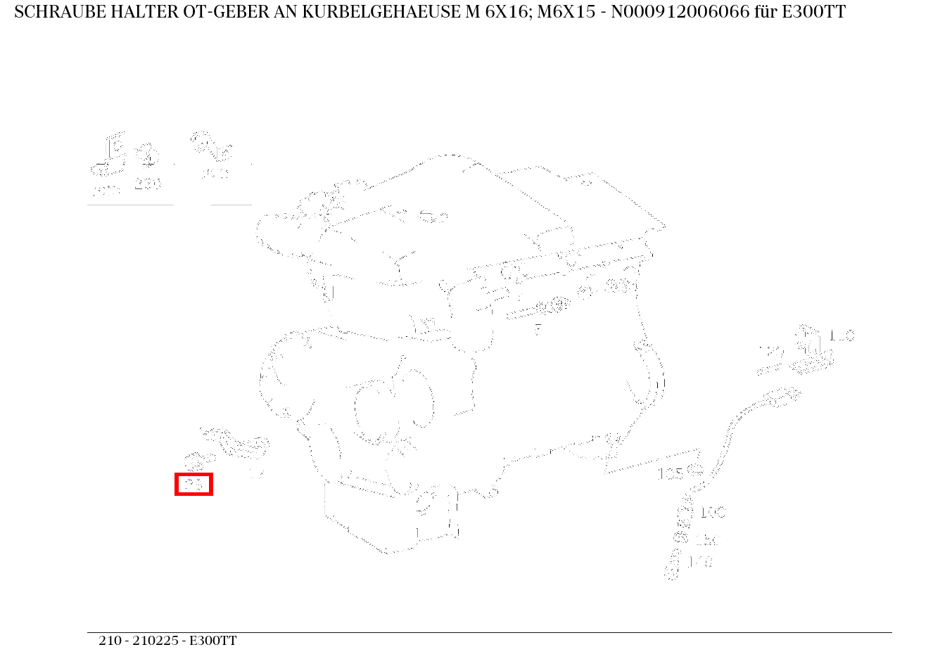 Schraube HALTER OT-GEBER AN KURBELGEHAEUSE M 6X16; M6X15 E300TT 210