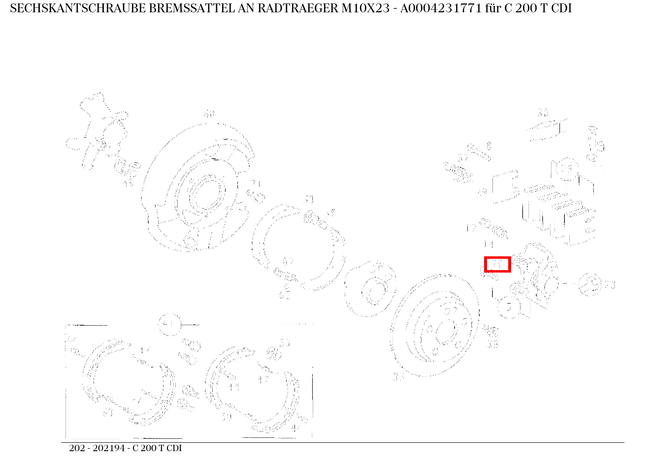 Sechskantschraube BREMSSATTEL AN RADTRAEGER M10X23 C 200 T CDI 202 Sechskantschraube BREMSSATTEL AN RADTRAEGER M10X23 C 200 T CDI 202