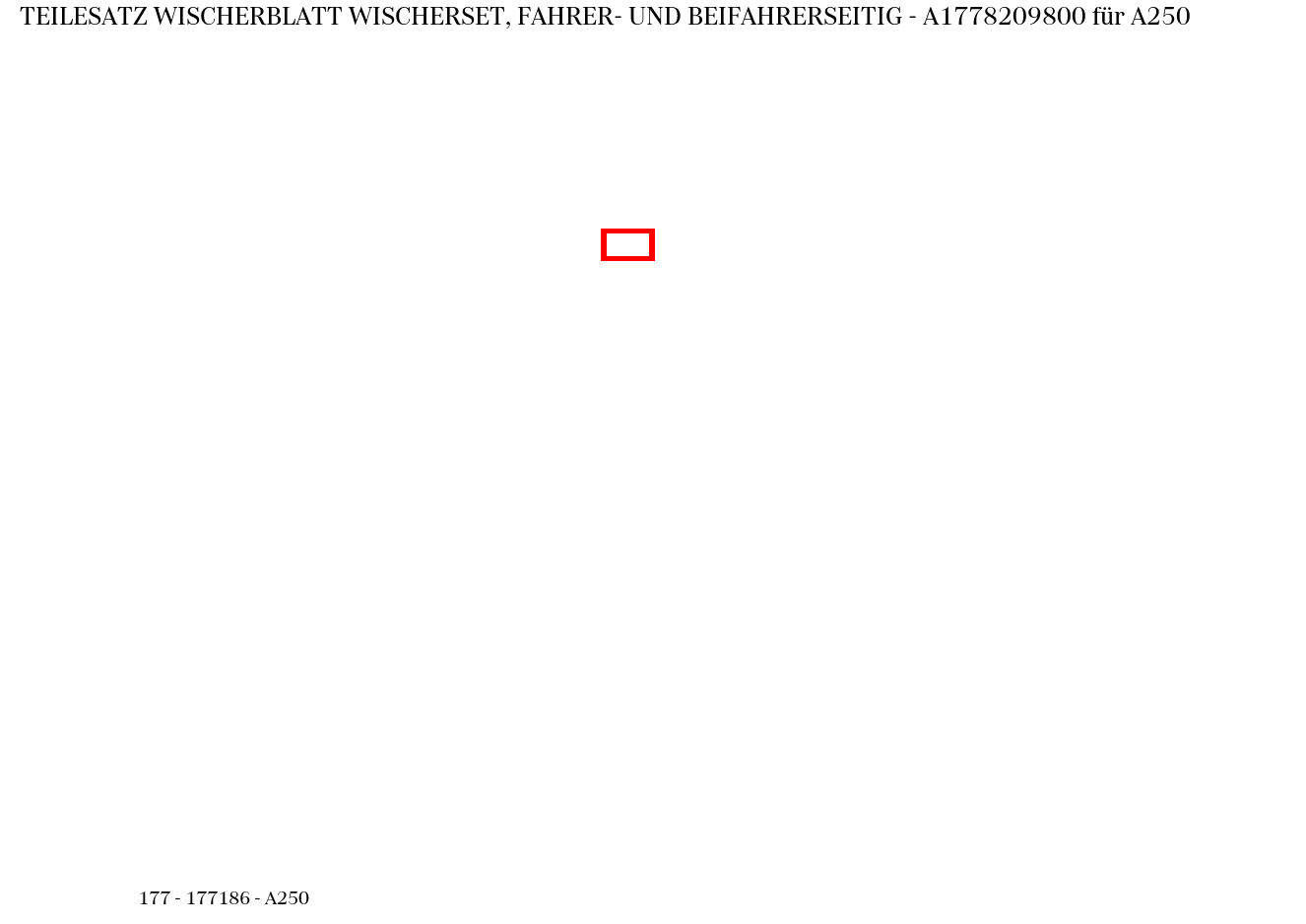 Teilesatz Wischerblatt WISCHERSET, FAHRER- UND BEIFAHRERSEITIG A250 177