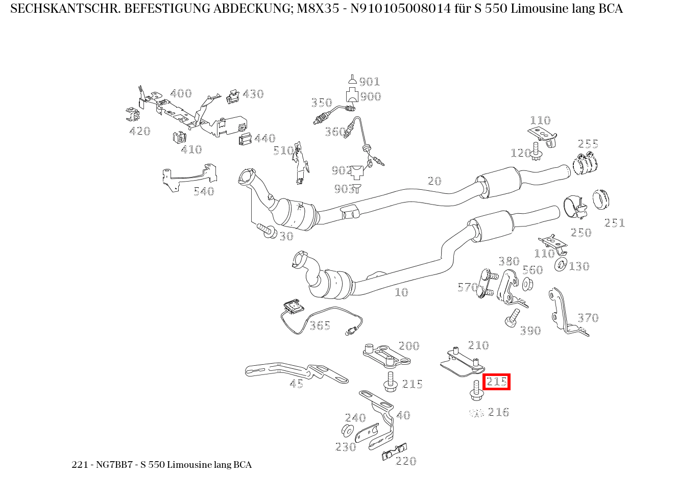 Sechskantschraube BEFESTIGUNG ABDECKUNG; M8X35 S 550 Limousine lang BCA 221 Sechskantschraube BEFESTIGUNG ABDECKUNG; M8X35 S 550 Limousine lang BCA 221
