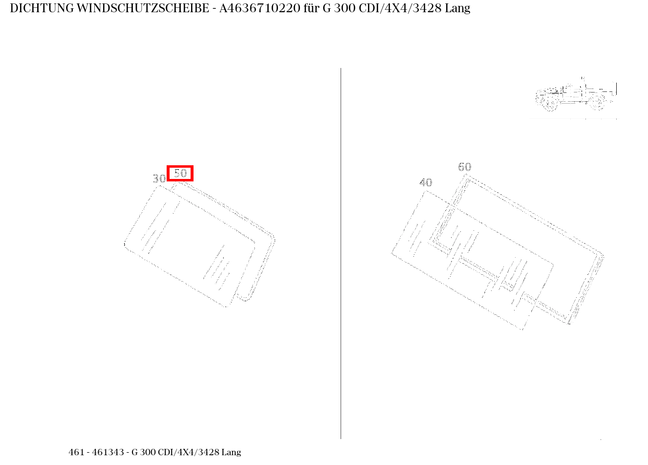 ABDICHTUNG WINDSCHUTZSCHEIBE G 300 CDI/4X4/3428 Lang 461 ABDICHTUNG WINDSCHUTZSCHEIBE G 300 CDI/4X4/3428 Lang 461