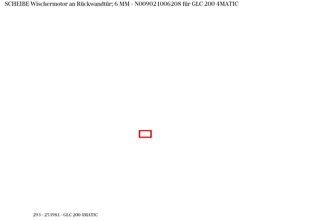 Scheibe Wischermotor an Rückwandtür; 6 MM GLC 200 4MATIC 293