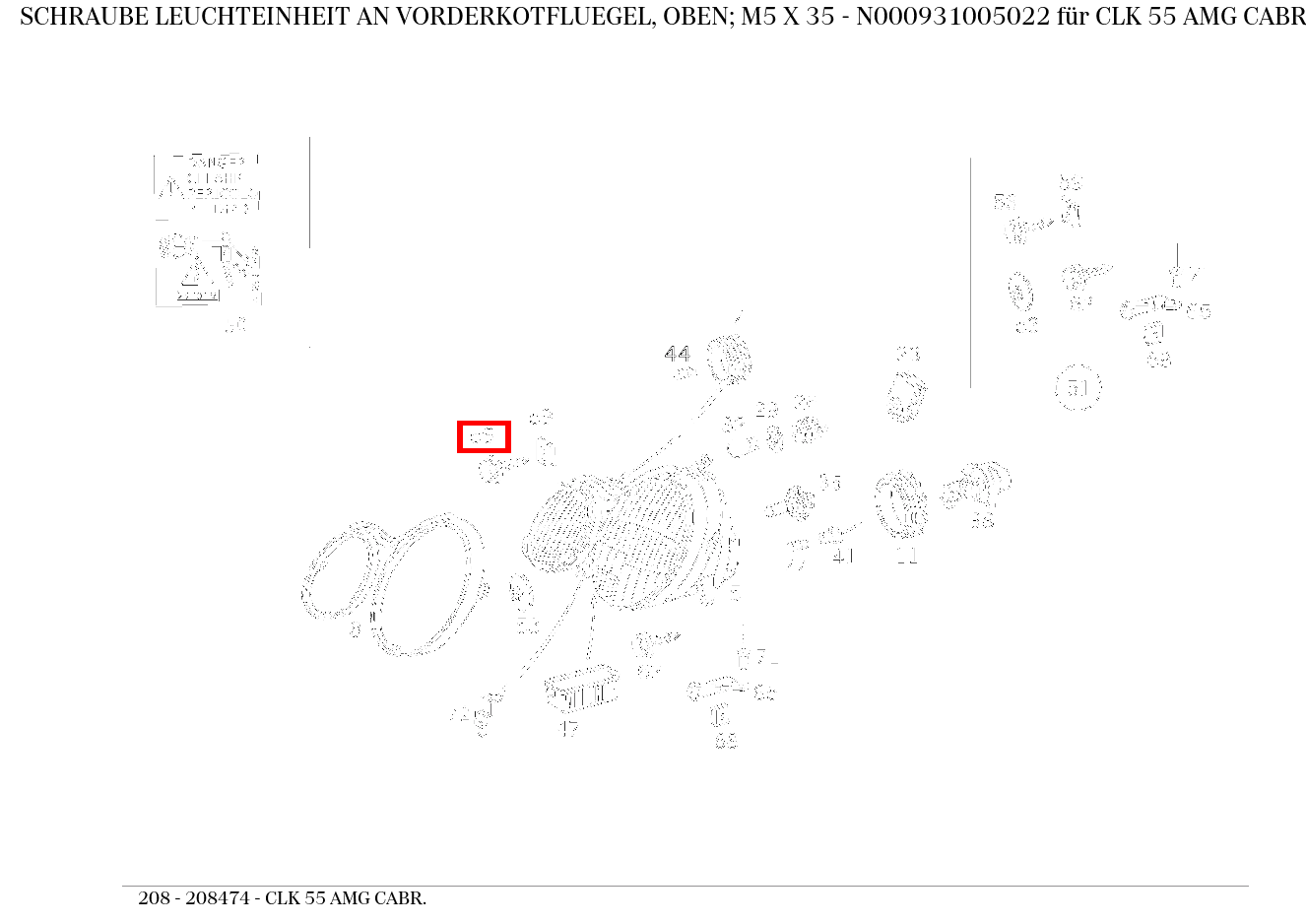 Schraube LEUCHTEINHEIT AN VORDERKOTFLUEGEL, OBEN; M5 X 35 CLK 55 AMG CABR. 208 Schraube LEUCHTEINHEIT AN VORDERKOTFLUEGEL, OBEN; M5 X 35 CLK 55 AMG CABR. 208
