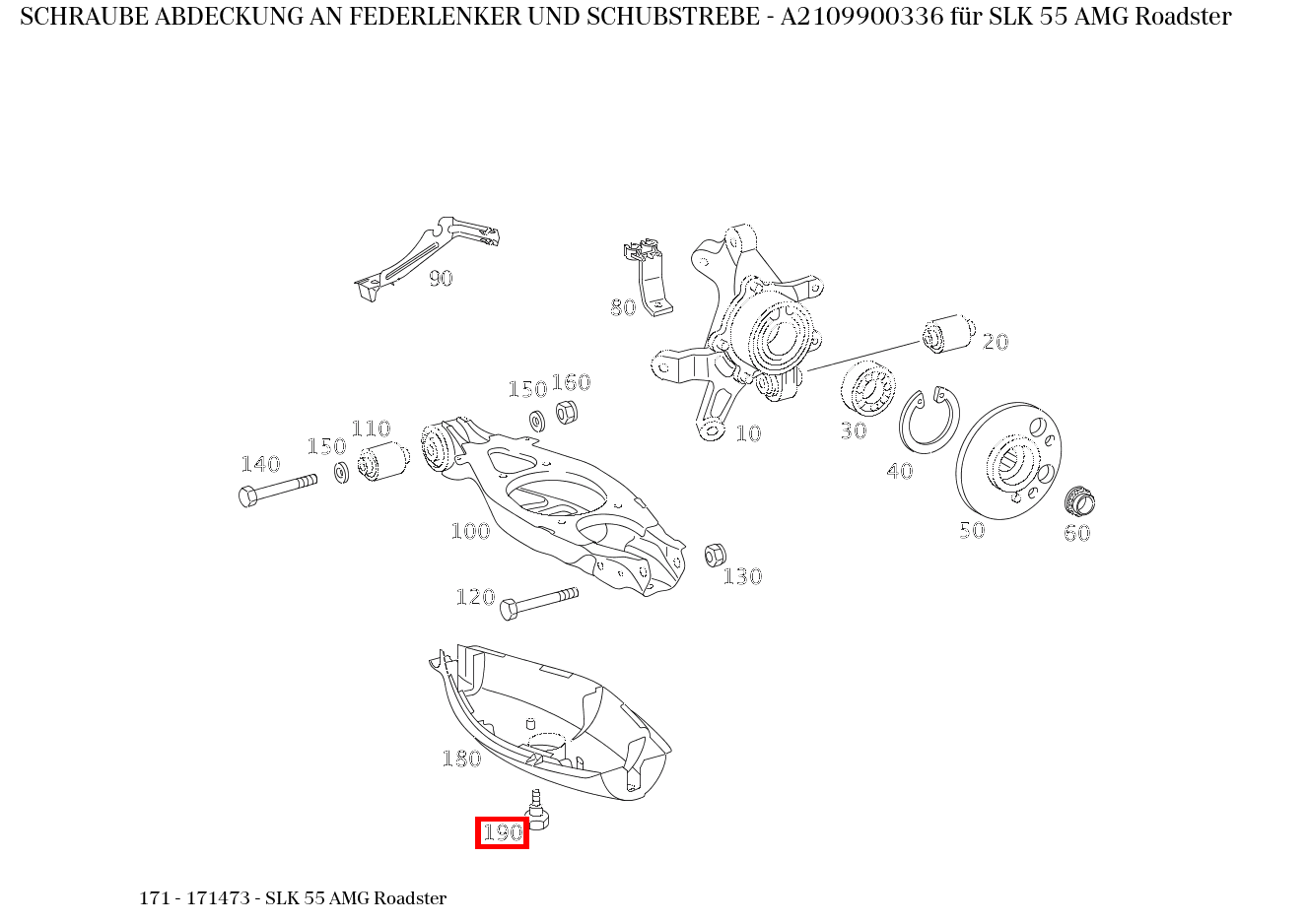 Schraube ABDECKUNG AN FEDERLENKER UND SCHUBSTREBE SLK 55 AMG Roadster 171 Schraube ABDECKUNG AN FEDERLENKER UND SCHUBSTREBE SLK 55 AMG Roadster 171