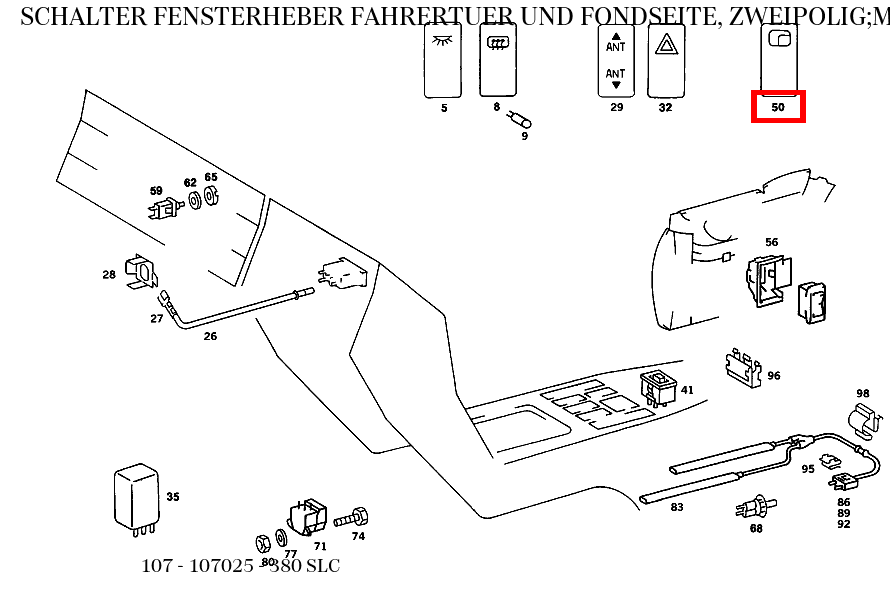 Schalter FENSTERHEBER FAHRERTUER UND FONDSEITE, ZWEIPOLIG;MIT SICHERHEITSSCHALTER 380 SLC 107 Schalter FENSTERHEBER FAHRERTUER UND FONDSEITE, ZWEIPOLIG;MIT SICHERHEITSSCHALTER 380 SLC 107