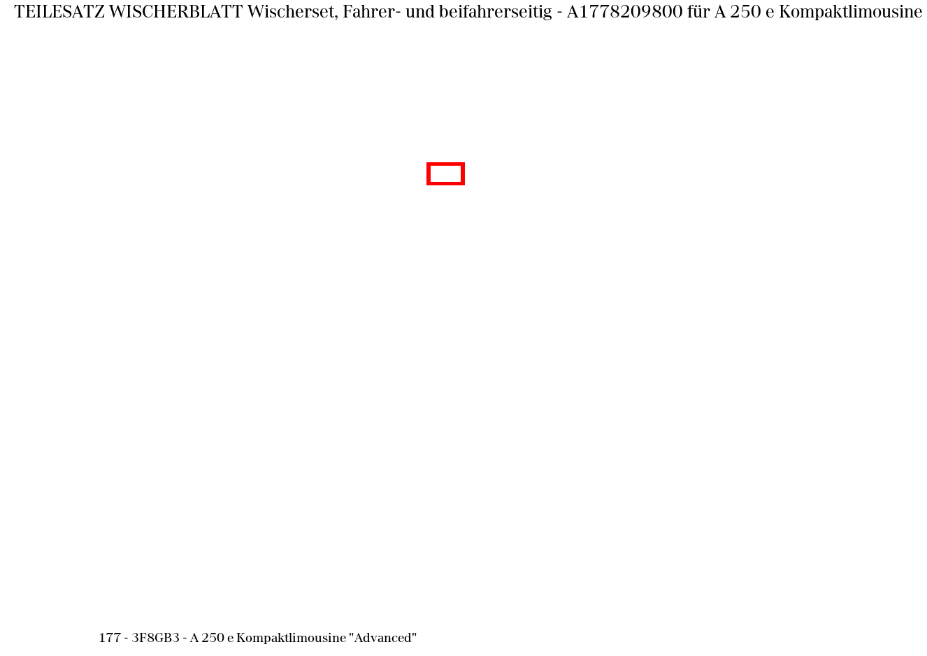 Teilesatz Wischerblatt Wischerset, Fahrer- und beifahrerseitig A 250 e Kompaktlimousine "Advanced" 177
