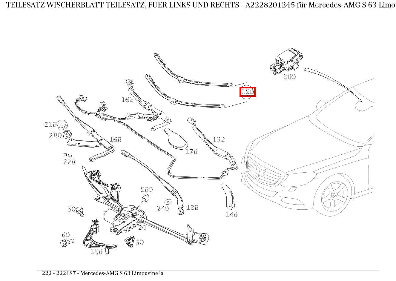Teilesatz Wischerblatt TEILESATZ, FUER LINKS UND RECHTS Mercedes-AMG S 63 Limousine la 222 Teilesatz Wischerblatt TEILESATZ, FUER LINKS UND RECHTS Mercedes-AMG S 63 Limousine la 222
