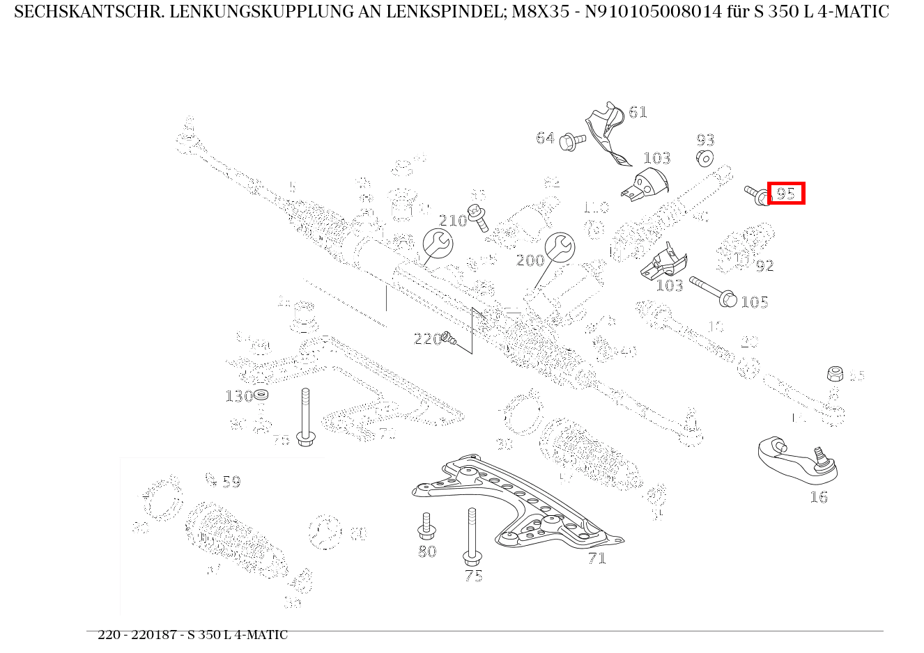 Sechskantschraube LENKUNGSKUPPLUNG AN LENKSPINDEL; M8X35 S 350 L 4-MATIC 220 Sechskantschraube LENKUNGSKUPPLUNG AN LENKSPINDEL; M8X35 S 350 L 4-MATIC 220
