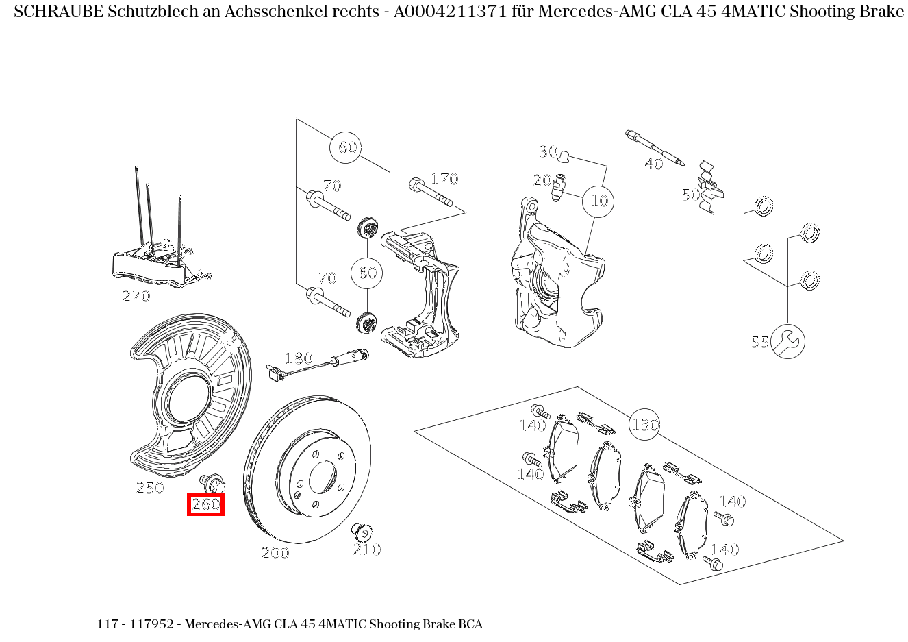 Schraube Schutzblech an Achsschenkel rechts Mercedes-AMG CLA 45 4MATIC Shooting Brake BCA 117 Schraube Schutzblech an Achsschenkel rechts Mercedes-AMG CLA 45 4MATIC Shooting Brake BCA 117