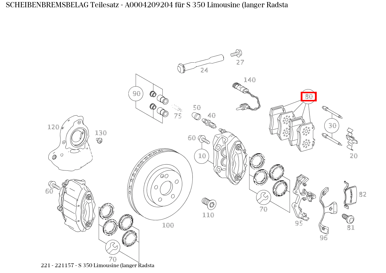 Scheibenbremsbelag Teilesatz S 350 Limousine (langer Radsta 221 Scheibenbremsbelag Teilesatz S 350 Limousine (langer Radsta 221