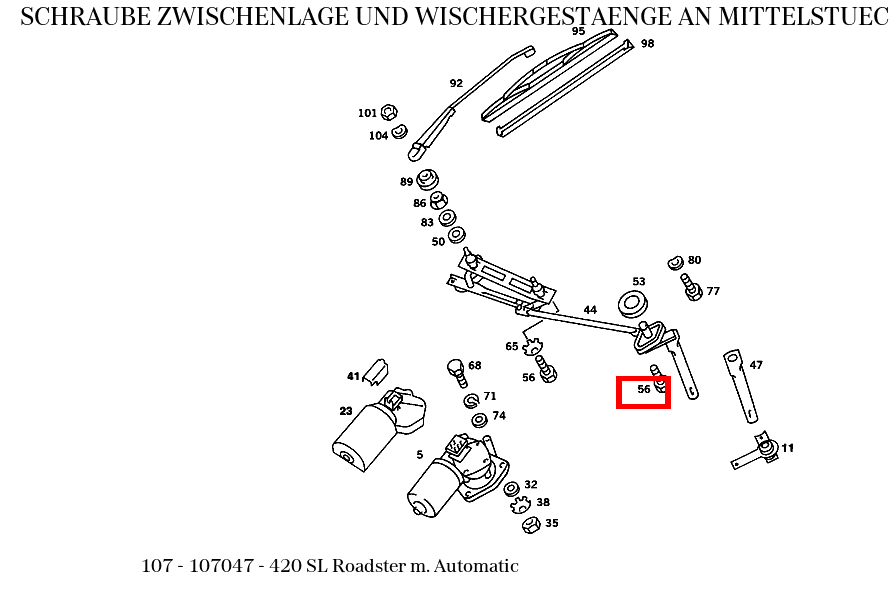 Schraube ZWISCHENLAGE UND WISCHERGESTAENGE AN MITTELSTUECK INNEN 420 SL Roadster m. Automatic 107 Schraube ZWISCHENLAGE UND WISCHERGESTAENGE AN MITTELSTUECK INNEN 420 SL Roadster m. Automatic 107