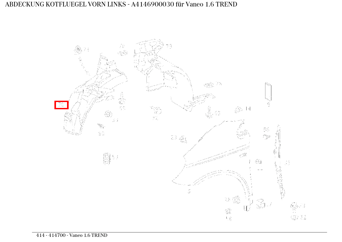 Abdeckung KOTFLUEGEL VORN LINKS Vaneo 1.6 TREND 414 Abdeckung KOTFLUEGEL VORN LINKS Vaneo 1.6 TREND 414