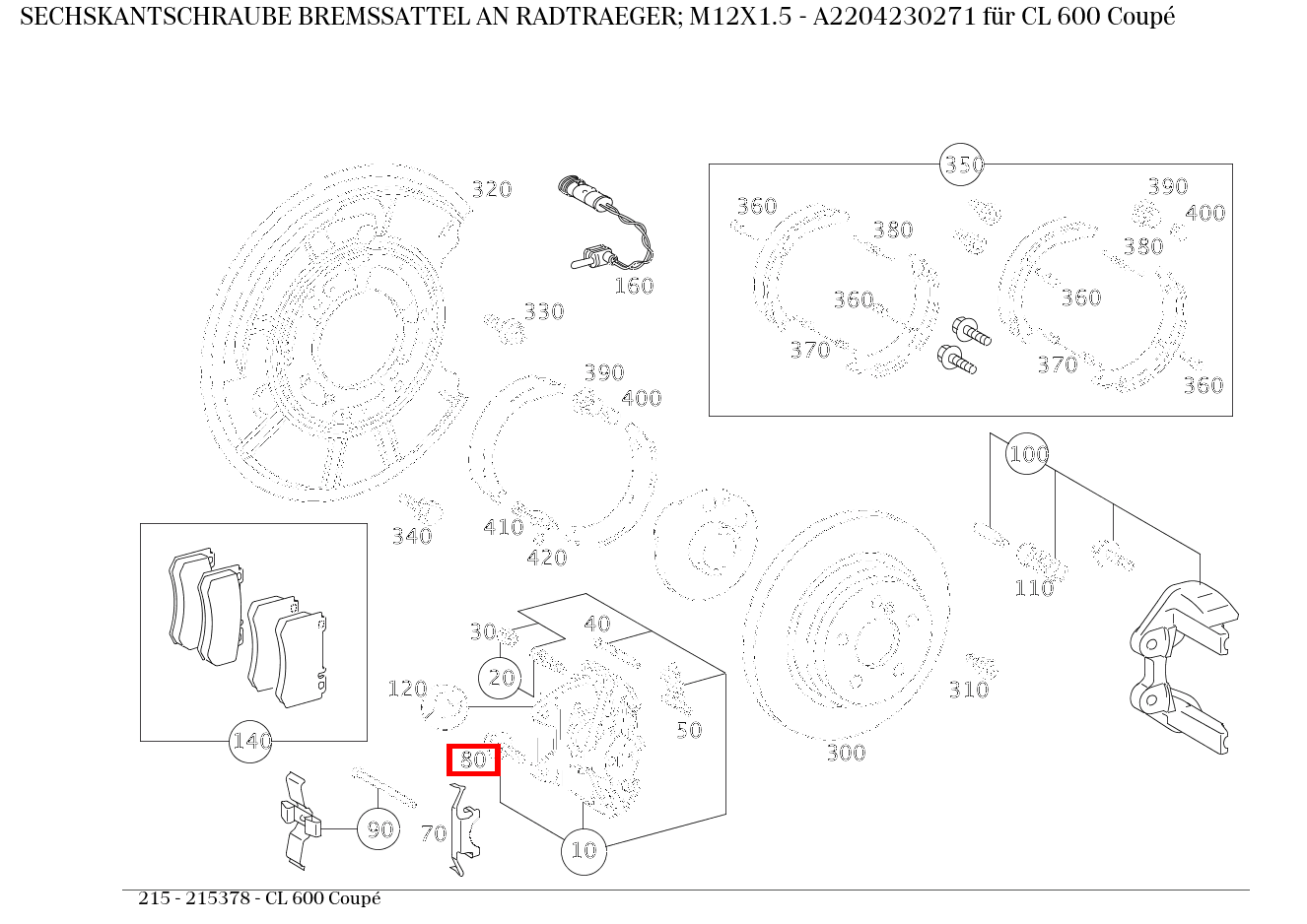 Sechskantschraube BREMSSATTEL AN RADTRAEGER; M12X1.5 CL 600 Coupé 215