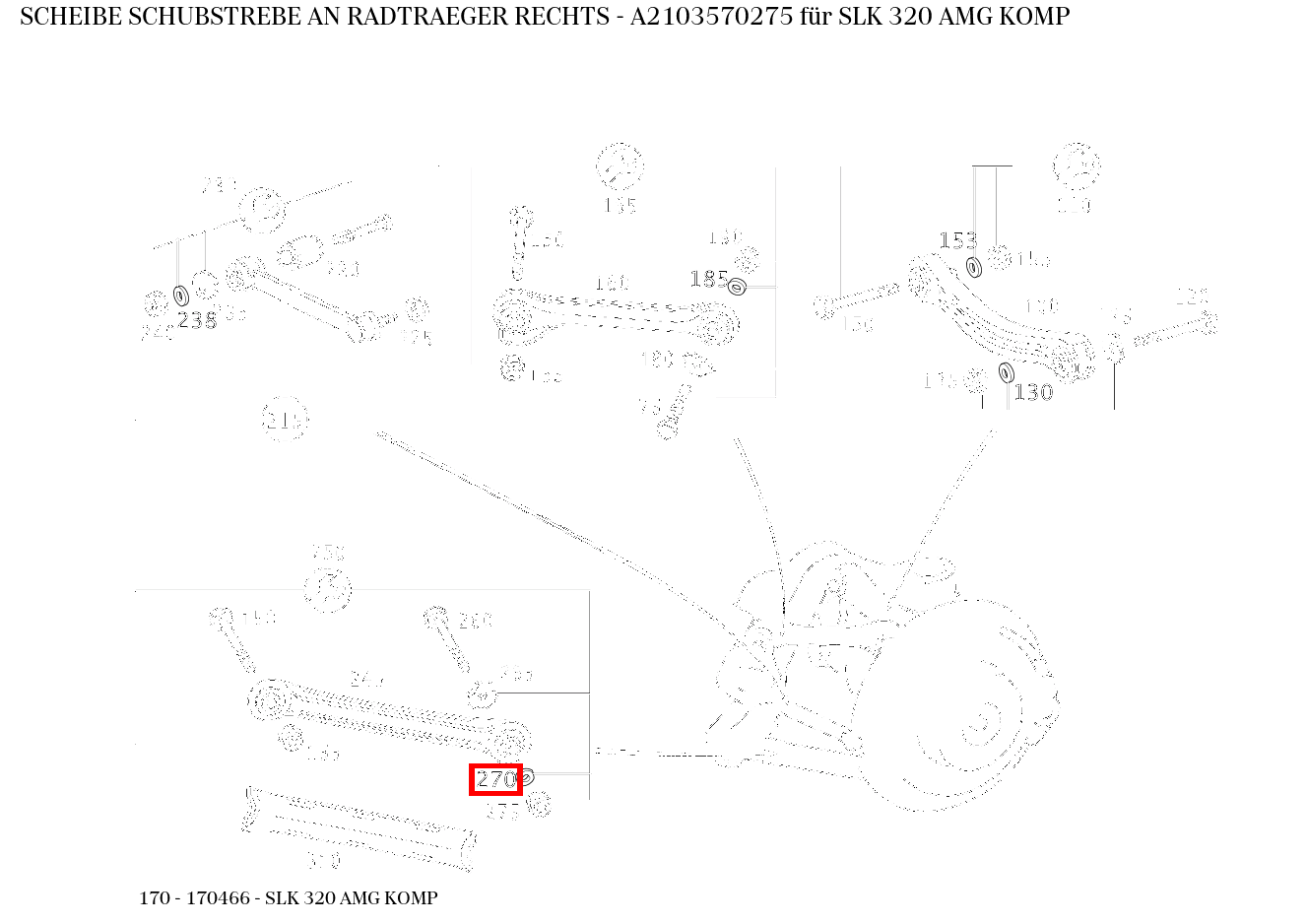 Scheibe SCHUBSTREBE AN RADTRAEGER RECHTS SLK 320 AMG KOMP 170