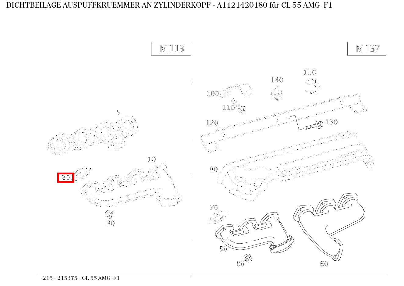 Dichtbeilage AUSPUFFKRUEMMER AN ZYLINDERKOPF CL 55 AMG F1 215